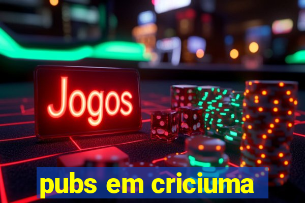 pubs em criciuma